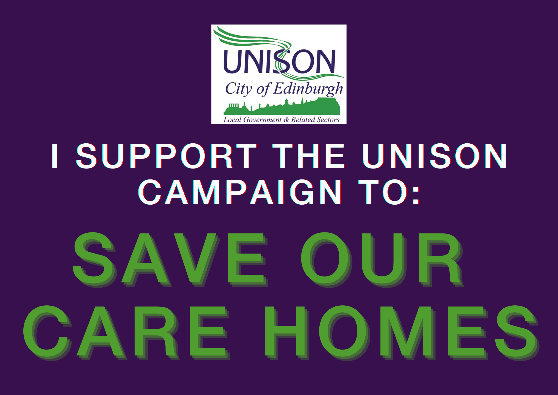 SAVE OUR CARE HOMES - UNISON City of Edinburgh